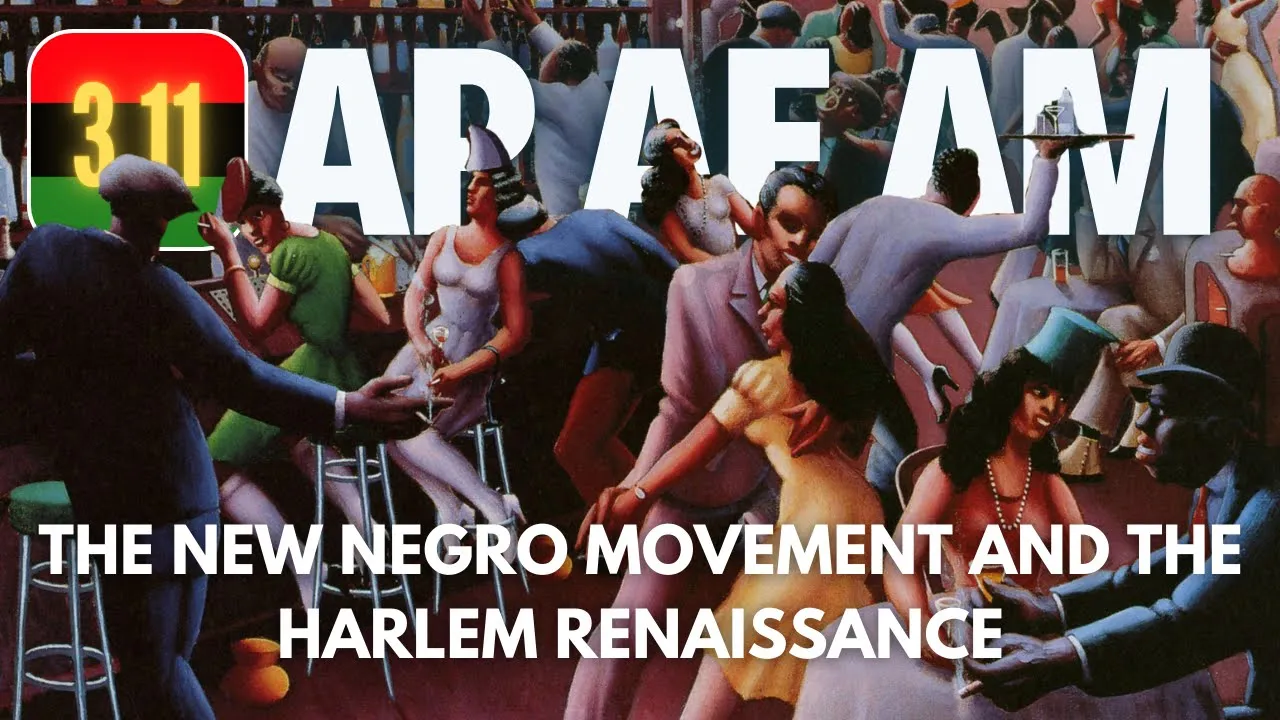 AP AFAM #46 - 3.11 The New Negro Movement and the Harlem Renaissance