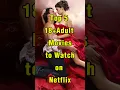 Download Lagu Top 5 18+Adult Movies to Watch on Netflix #marvel #erotic #movie