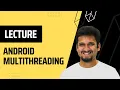 Learn Android Multithreading