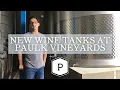 We have new wine tanks at Paulk Vineyards