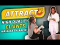 How To Get Quality Clients as a Massage Therapist Esthetician Massage Business