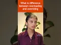 What Is Difference Between Overloading and Overriding A Quick Guide