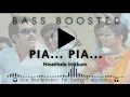 Pia Pia | BASS BOOSTED | Ninaithale Inikkum | Bass Bro | Tamil | Prithviraj