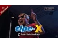 Download Lagu [TASIKMALAYA APRIL] TANDA-TANDA PATAH HATI | TIPE-X [LIVE 2017 di Lap. DADAHA]
