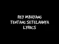 Download Lagu Rey Mbayang - Tentang Setelahnya (Lyrics)