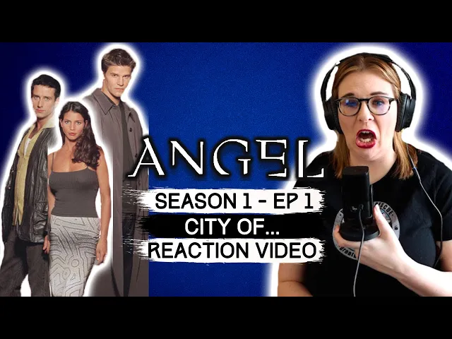 ANGEL - SEASON 1 EPISODE 1 CITY OF... (1999) REACTION VIDEO AND REVIEW! FIRST TIME WATCHING!
