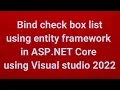 Bind check box list using entity framework in ASP NET Core using Visual studio 2022 Part 8