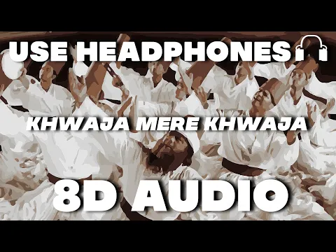 Download MP3 Khwaja Mere Khwaja(8D AUDIO) | Jodhaa Akbar | AR Rahman | Hrithik Roshan,Aishwarya Rai