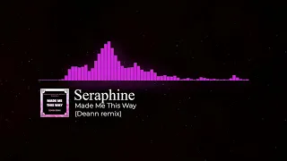 Download Seraphine ft. Jasmine Clarke, ABSOFACTO, Kosuke Kasza - Made Me This Way (Deann Remix) MP3