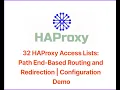 32 HAProxy Access Lists Path End Based Routing and Redirection Configuration Demo