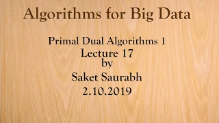 Lecture 17 Primal Dual Algorithms 1