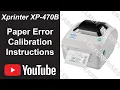 Xprinter XP-470B Calibration