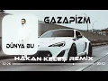 Download Lagu Gazapizm - Dünya Bu (Hakan Keleş Remix)