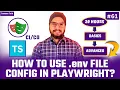 Playwright TypeScript How to Use ENV File Configurations in Playwright Automation Testing