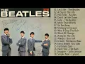 Download Lagu The Beatles Songs Collection - The Beatles Greatest Hits Full Album 2023
