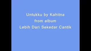 Download Untukku by Kahitna (Lyrics) MP3