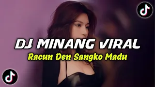 Download DJ MINANG RACUN DEN SANGKO MADU BREAKBEAT || DJ MINANG VIRAL TIK TOK TERBARU 2024 MP3