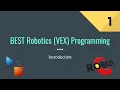 BEST Robotics VEX Programming - Tutorial 1