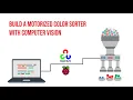 Build A Motorize Color Sorter With Computer Vision