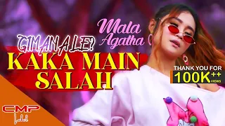 Download Mala Agatha - Kaka Main Salah | DJ Remix Gimana Le FULL BASS (OFFICIAL MUSIC VIDEO) MP3