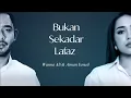 Download Lagu BUKAN SEKADAR LAFAZ - WANNA ALI \u0026 AIMAN ISMAIL [OFFICIAL LYRIC VIDEO OST BUKAN SEKADAR LAFAZ]