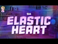 Sia - Elastic Heart //Lyrics