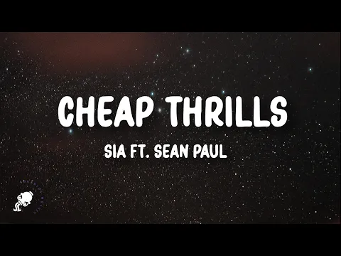 Download MP3 Sia - Cheap Thrills (Lyrics) ft. Sean Paul