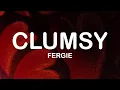 Download Lagu Fergie - Clumsy (Lyrics /Lyric Video)