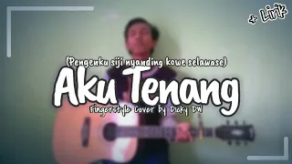 Download Aku Tenang (Pengenku siji) - Happy Asmara || Fingerstyle Cover by Dicky DW (+Lirik) MP3