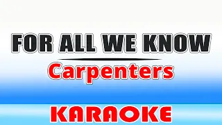 For All We Know - Carpenters (KARAOKE Version) 🎤 Lyrics