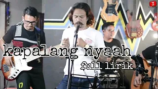 Download Kapalang nyaah full lirik | #voc.wilyperemanpengsiun | 3pemuda berbahaya MP3