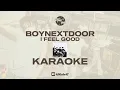 Download Lagu BOYNEXTDOOR - I FEEL GOOD - KARAOKE