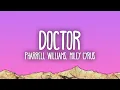 Download Lagu Pharrell Williams \u0026 Miley Cyrus - Doctor