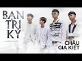 BẠN TRI KỶ [ MV OFFICIAL ] - Châu Gia Kiệt | Nhạc Ngoại Lời việt : Quốc Cường