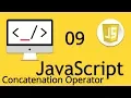 Concatenation Operator in JavaScript 09