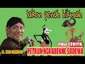 Download Lagu lakon gayeng....PETRUK NGRABEKNE SADEWA #KI.SENO NUGROHO# MP3