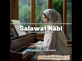 Download Lagu Salawat Nabi #salawatjibril #salawat #salawatmerdu