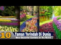 Download Lagu Jangan Di lewatkan !! Inilah Top 10 Taman Terindah Di Dunia yang bikin Kamu Betah