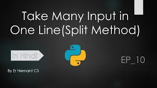 Take Many input in one line Split Method Python in Hindi
