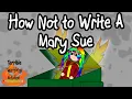 Download Lagu HOW NOT TO WRITE A MARY SUE - Terrible Writing Advice