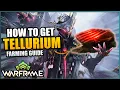 How To Get Tellurium Farming Guide Warframe Beginners Guide