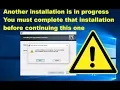 How to fix Another installation is in progress error