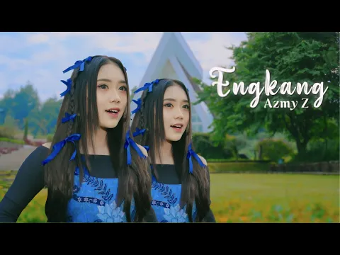 Download MP3 ENGKANG - AZMY Z ( Official Music Video )