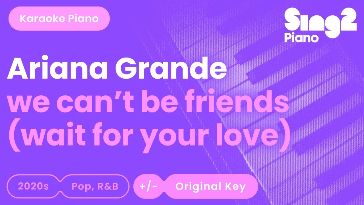 Ariana Grande - we can't be friends (Piano Karaoke)