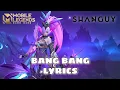 Mobile Legends: Bang Bang \u0026 Shanguy || Bang Bang Lyric Video
