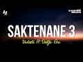 Download Lagu Saktenane 3 - Vadesta Ft. Destya Eka (LIRIK)