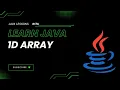 Arrays in Java 1D Array Explained