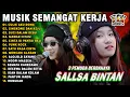 Lagu MUSIK SEMANGAT KERJA 🤗CULIK AKU DONG, MAWAR HITAM || SALLSA BINTAN 3 PEMUDA BERBAHAYA FULL ALBUM