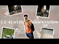 My full experience at UT Austin orientation Fall of 2026