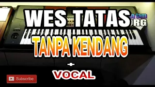 Download WES TATAS - Tanpa Kendang  Vocal - Yeni inka MP3